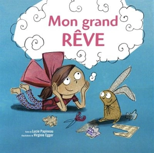 Mon grand rêve - Lucie Papineau