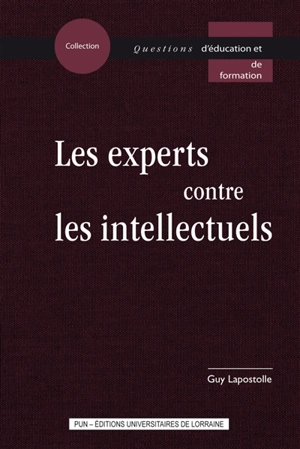 Les experts contre les intellectuels - Guy Lapostolle