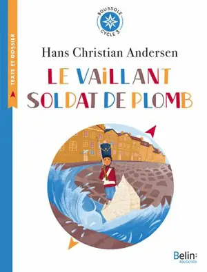 Le vaillant soldat de plomb - Hans Christian Andersen