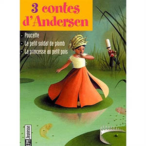 3 contes d'Andersen - Hans Christian Andersen