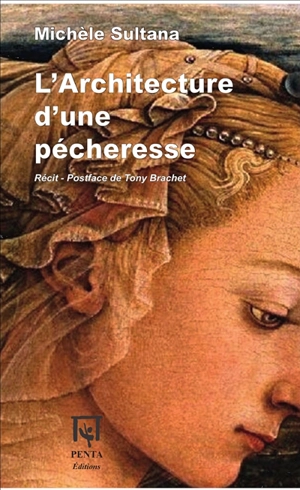 L'architecture d'une pécheresse : récit - Michèle Sultana