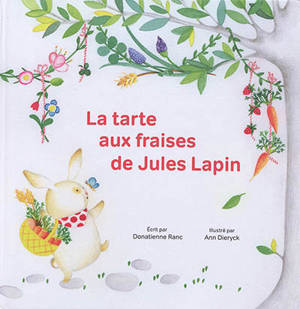 La tarte aux fraises de Jules Lapin - Donatienne Ranc