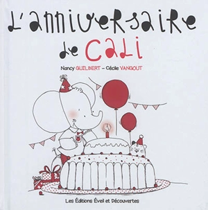 L'anniversaire de Cali - Nancy Guilbert