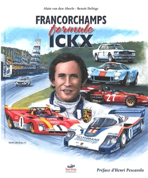 Francorchamps formule Ickx - Alain Van den Abeele