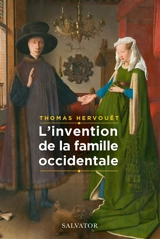 L'invention de la famille occidentale - Thomas Hervouët