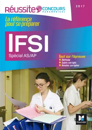 IFSI, spécial AS-AP : 2017 : tout sur l'épreuve - Joseph Autori