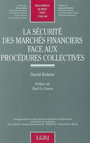 La sécurité des marchés financiers face aux procédures collectives - David Robine