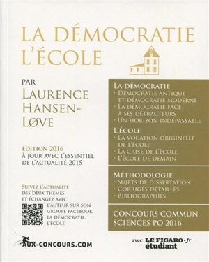 La démocratie, l'école : concours commun Sciences Po 2016 - Laurence Hansen-Love
