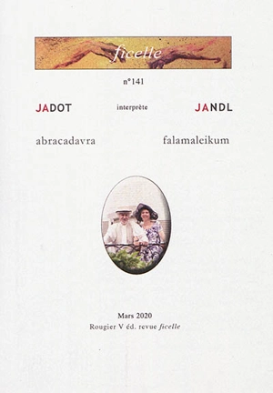 Ficelle, n° 141. Jadot interprète Jandl : Abracadavra-Falamaleikum - Ernst Jandl