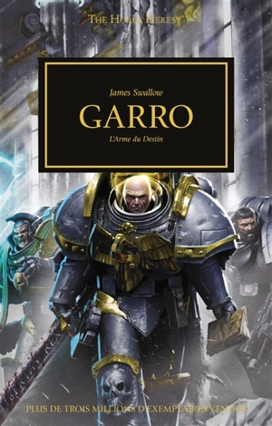 The Horus heresy. Garro : l'arme du destin - James Swallow