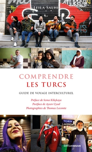 Comprendre les Turcs : guide de voyage interculturel - Leïla Salhi