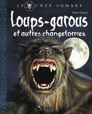 Loups-garous et autres changeformes - Anita Ganeri