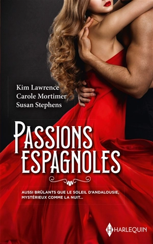 Passions espagnoles - Kim Lawrence