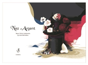 Nez d'argent - Rose-Claire Labalestra