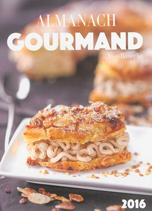 Almanach gourmand 2016 - Yves Rouèche