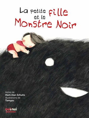 La petite fille et le monstre noir - Mark Alan Schultz