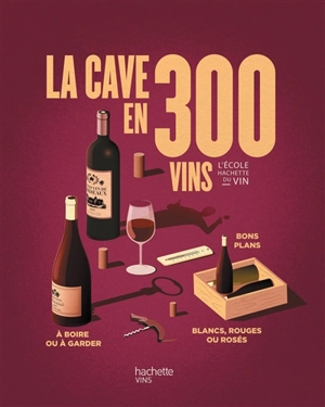 La cave en 300 vins - Olivier Bompas