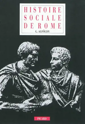 Histoire sociale de Rome - Géza Alföldy