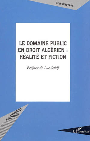 Le domaine public en droit algérien : réalité et fiction - Tahar Khalfoune