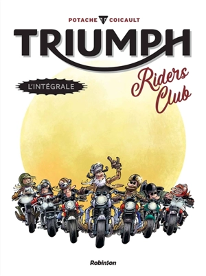 Triumph riders club : l'intégrale - Potache