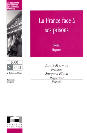 La France face à ses prisons - France. Assemblée nationale. Commission d'enquête sur la situation dans les prisons françaises