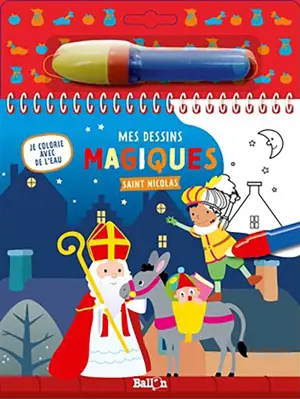 Mes dessins magiques : Saint-Nicolas : je colorie avec de l'eau