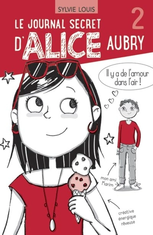 Le journal secret d'Alice Aubry. Vol. 2 - Sylvie Louis