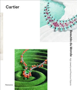 Cartier (en anglais) : beautés du monde : high jewelry and precious objects - François Chaille