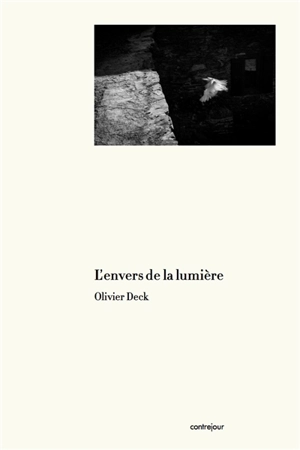 L'envers de la lumière - Olivier Deck