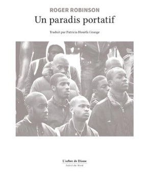 Un paradis portatif - Roger Robinson