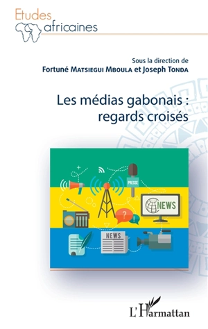 Les médias gabonais : regards croisés