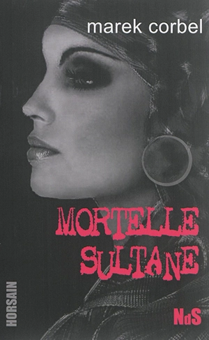 Mortelle sultane - Marek Corbel