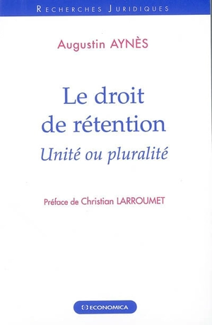 Le droit de rétention : unité ou pluralité - Augustin Aynès