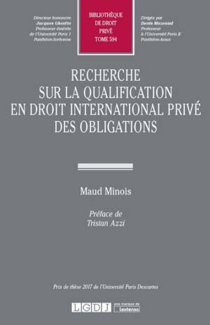 Recherche sur la qualification en droit international privé des obligations - Maud Minois