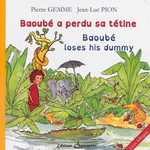 Baoubé a perdu sa tétine. Baoubé loses his dummy - Pierre Gemme