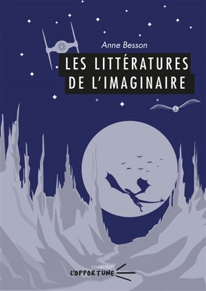 Les littératures de l'imaginaire - Anne Besson