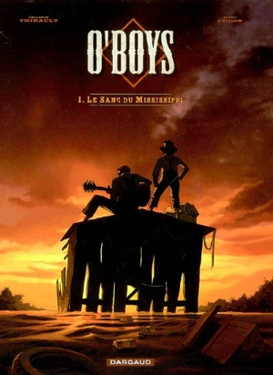 O'Boys. Vol. 1. Le sang du Mississippi - Philippe Thirault