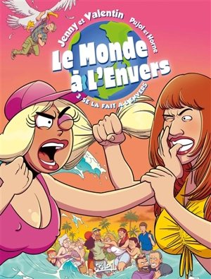 Le monde à l'envers. Vol. 3. Se la fait à l'envers - Romain Pujol