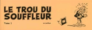 Le trou du souffleur. Vol. 1 - Deliège