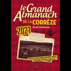 Le grand almanach de la Corrèze 2021 - Rudi Molleman