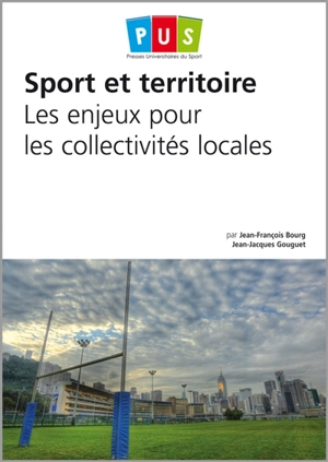 Sport et territoire : les enjeux pour les collectivités locales - Jean-François Bourg