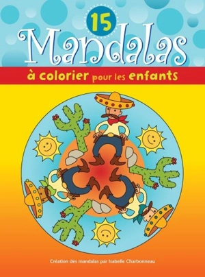 15 mandalas à colorier pour les enfants - Isabelle Charbonneau