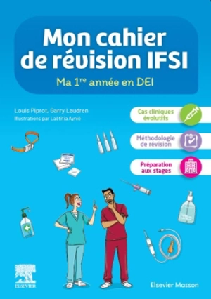 Mon cahier de révision IFSI : ma 1re année en DEI - Louis Piprot