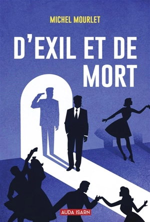 D'exil et de mort - Michel Mourlet