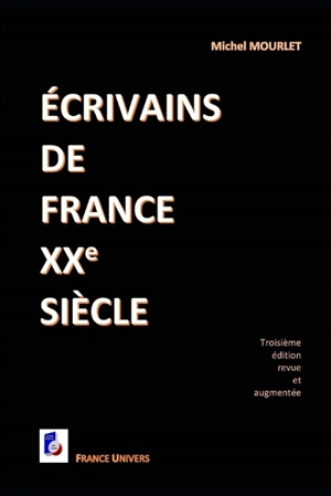 Ecrivains de France, XXe siècle - Michel Mourlet