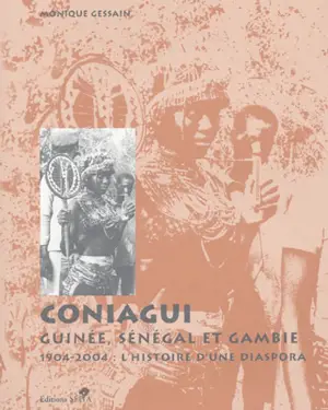 Les Coniagui : Guinée, Sénégal et Gambie - Monique Gessain