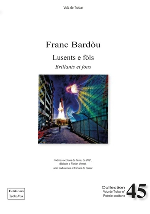 Lusents e fols. Brillants et fous - Franc Bardou