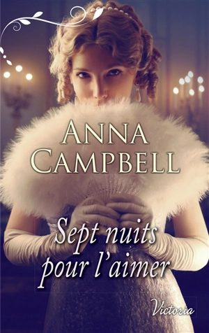 Sept nuits pour l'aimer - Anna Campbell