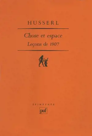 Chose et espace : leçons de 1907 - Edmund Husserl