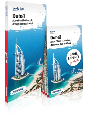 Dubaï : Abou Dhabi, Charjah, désert de Rub al-Khali : guide et carte laminée - Elzbieta Wszeborowska